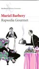 Rapsodia gourmet. Muriel Barbery.